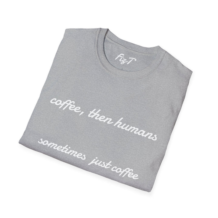 Coffee first Softstyle T-Shirt