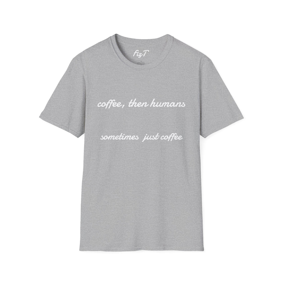 Coffee first Softstyle T-Shirt